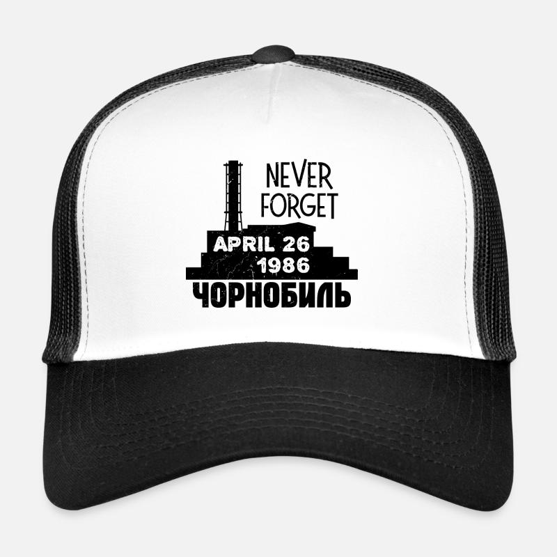 Never forget April 1986 Chernobyl Gift Trucker Cap