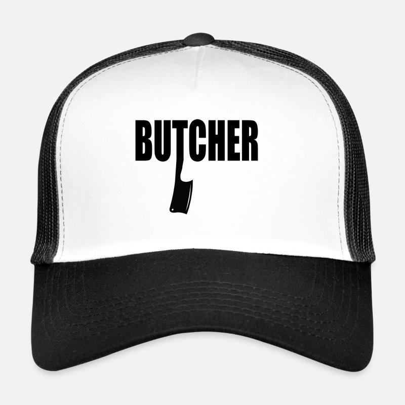 Butcher Butcher Butcher Trucker Cap