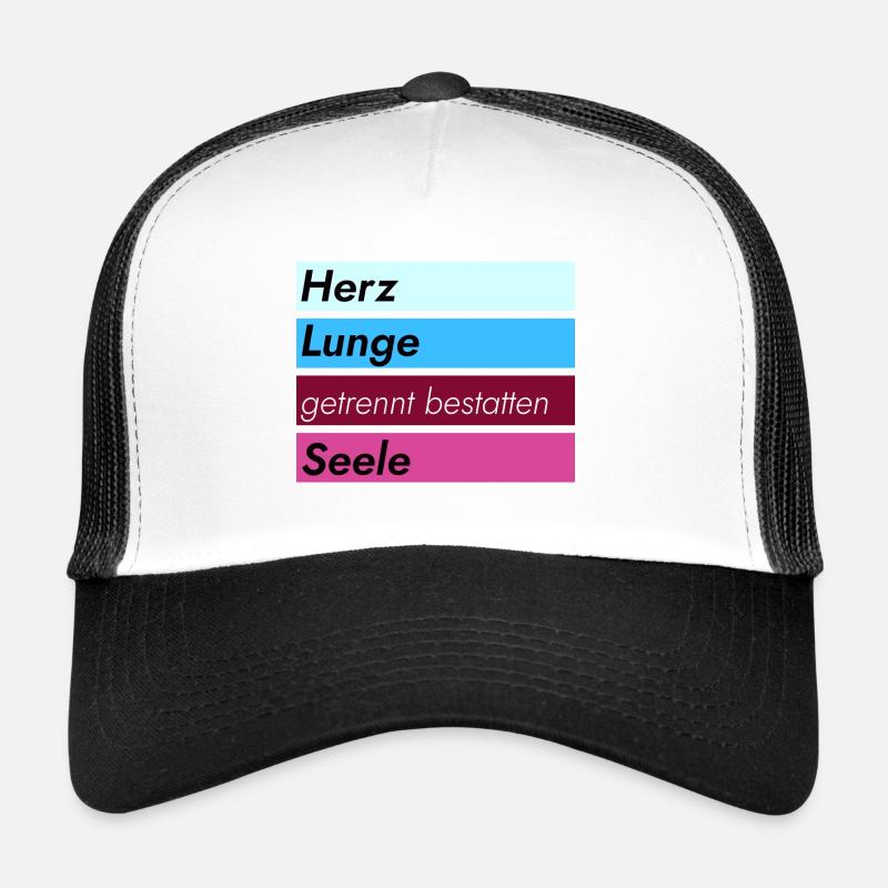 Heart, lungs, soul ... Bury separately Trucker Cap