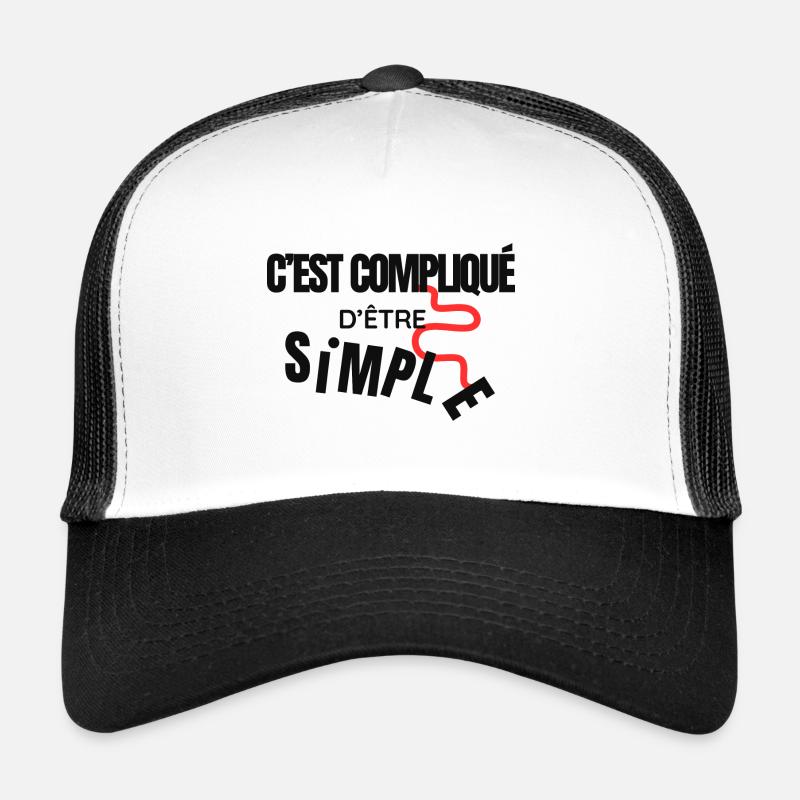 Compliqué d être simple ! Casquette trucker 