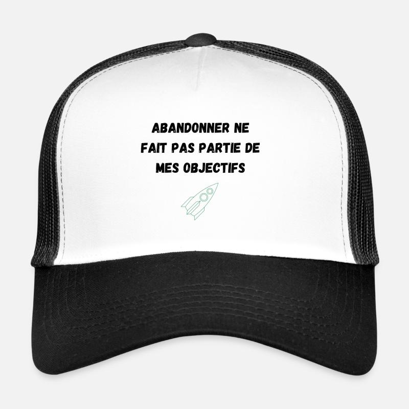 Abandonner ne fait pas partie de mes objectifs Casquette trucker 