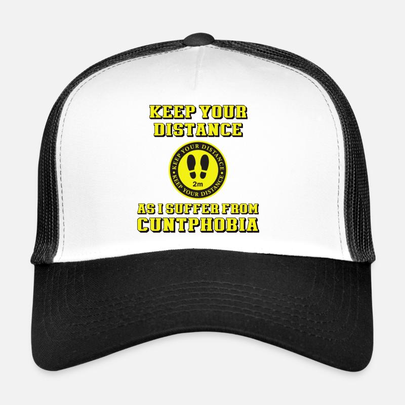 keep your distance cunt Trucker Cap