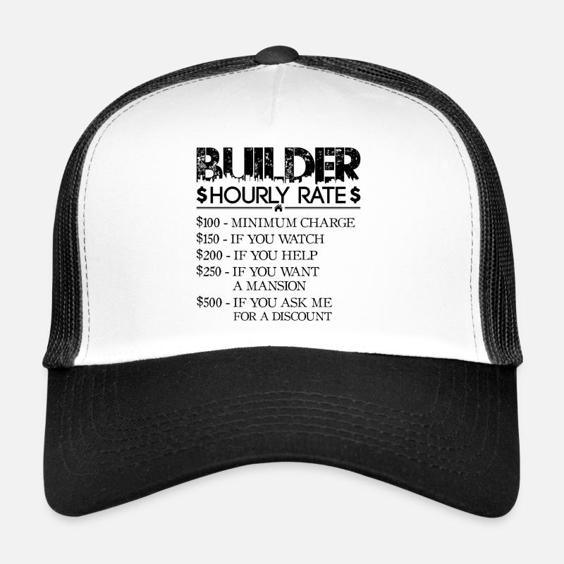 Tarif horaire Constructeur - noir - Constructeur de maison - Casquette trucker  - blanc/noir