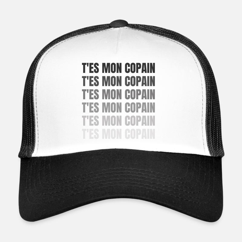 t'es mon copain Casquette trucker 