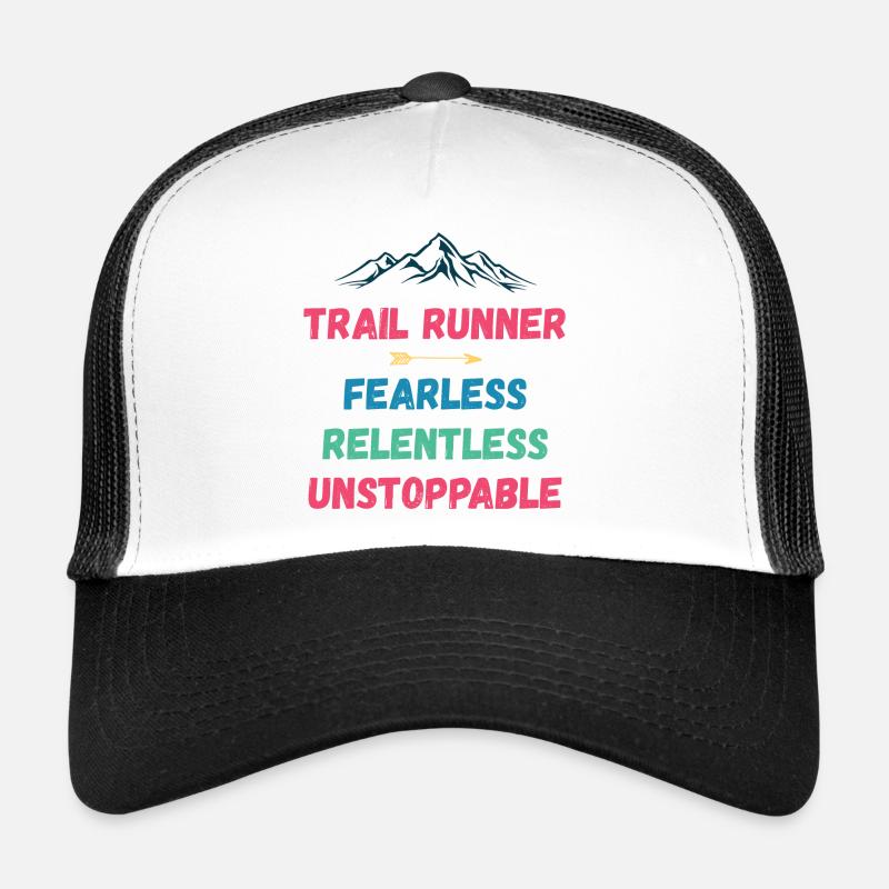 Trail Runner - Fearless. Relentless. Unstoppable. Trucker Cap