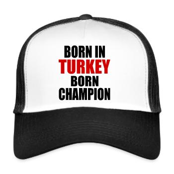 born in turkey born champion - Türkei - Trucker Cap - Weiß/Schwarz - Vorne