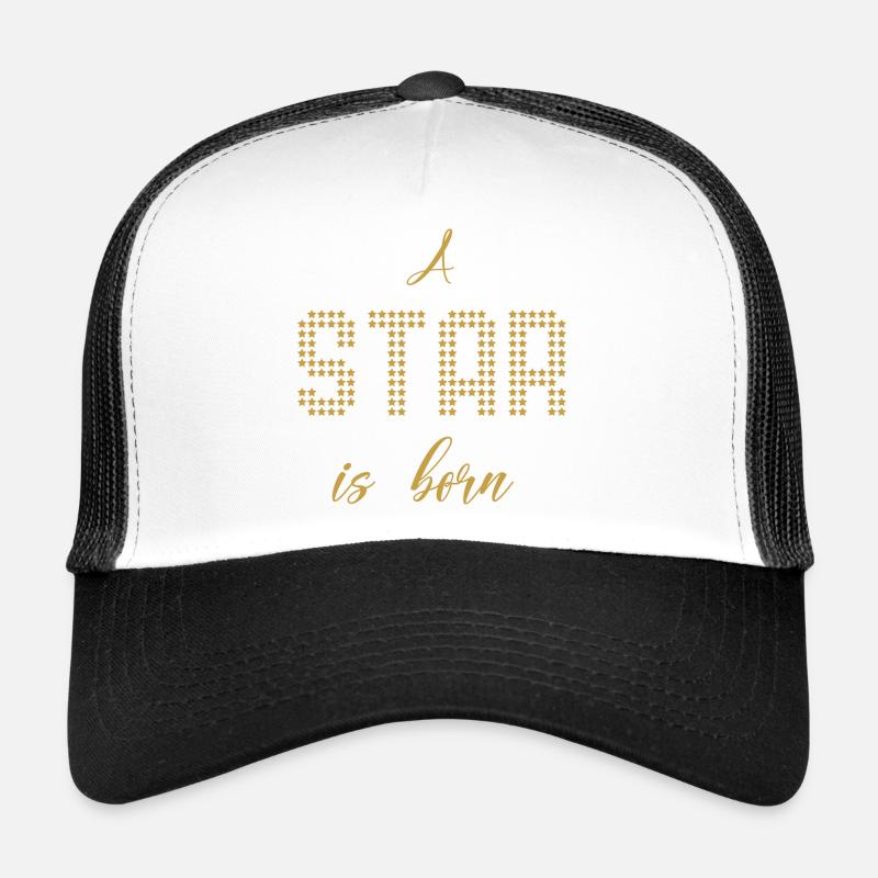 A Star is born Trucker Cap