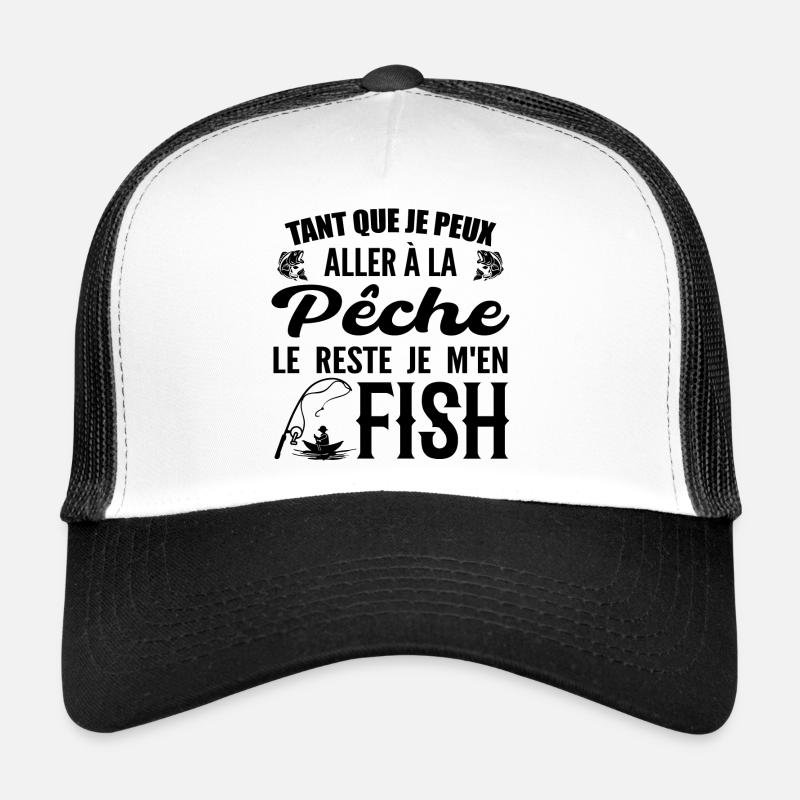 If I Can Go Fishing The Rest I Fish Trucker Cap
