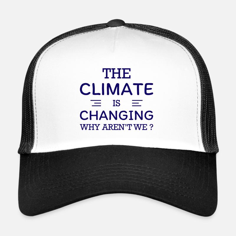 Le climat change - Pourquoi ne sommes-nous pas? Casquette trucker 