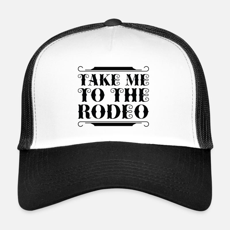 Take Me To The Rodeo Trucker Cap