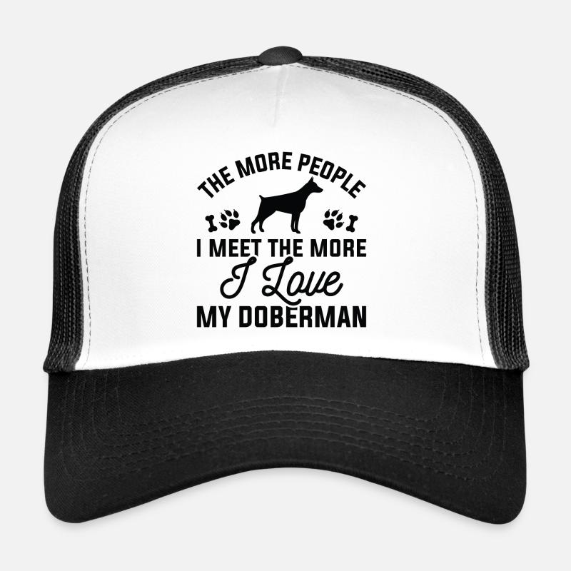 Plus je rencontre de gens, plus j’aime mon Doberman Casquette trucker 