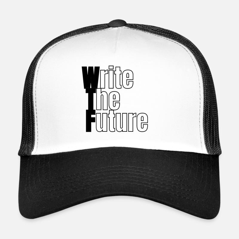 WTF - Write The Future Trucker Cap
