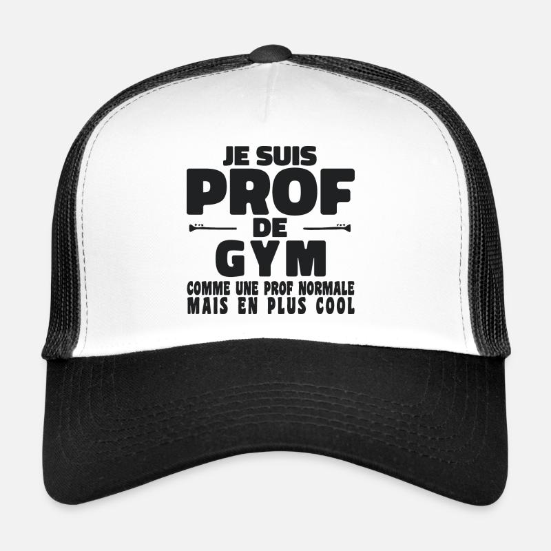 Je suis Prof de Gym Comme Une Prof Normale Casquette trucker 