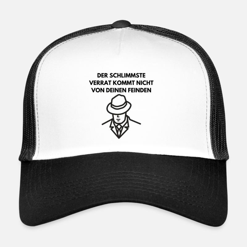 Der schlimmste Verrat kommt nicht von dein Feinden - Trucker Cap - Weiß/Schwarz