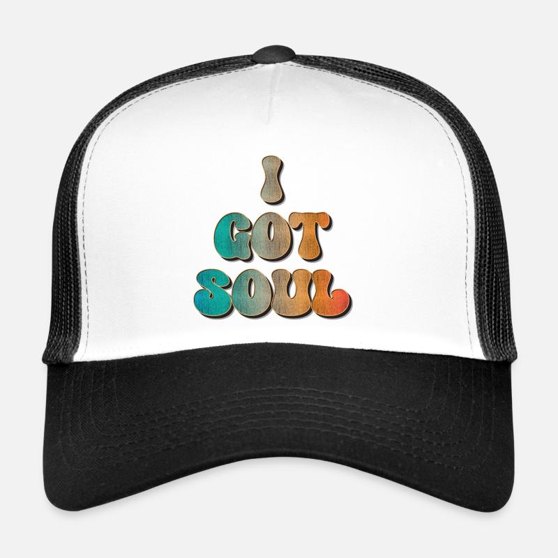 I got Soul Trucker Cap