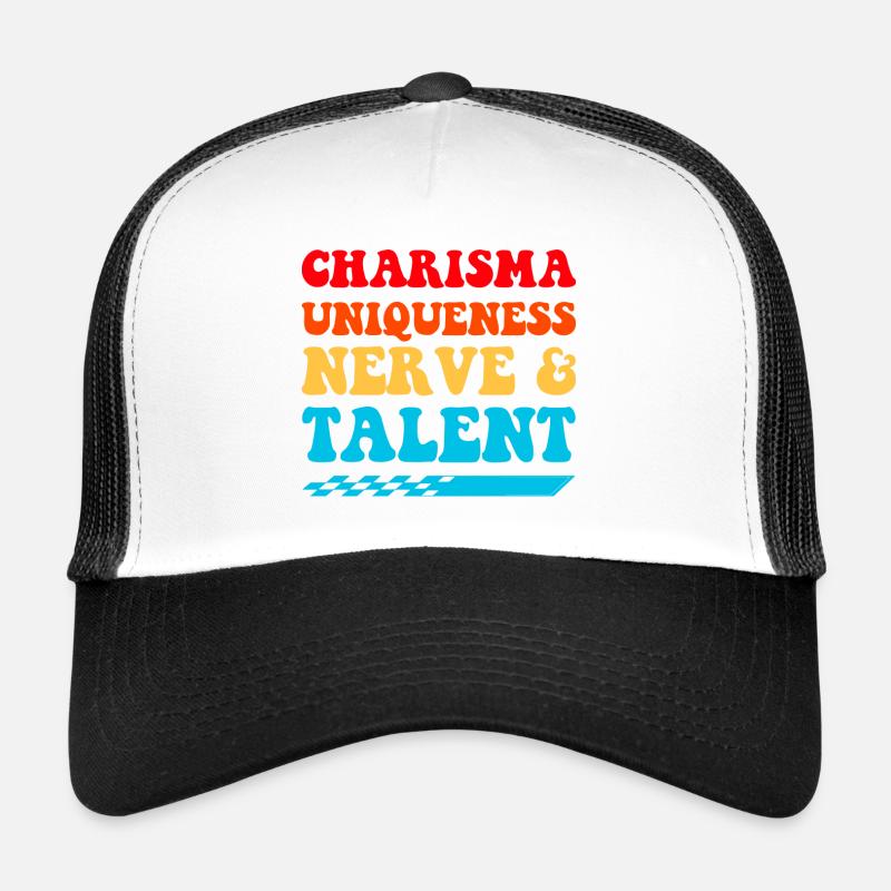 Charisma, Einzigartigkeit, Nerven, Talent, Trucker Cap