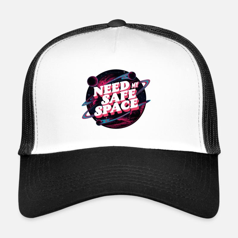 I need my safe space, free space Trucker Cap