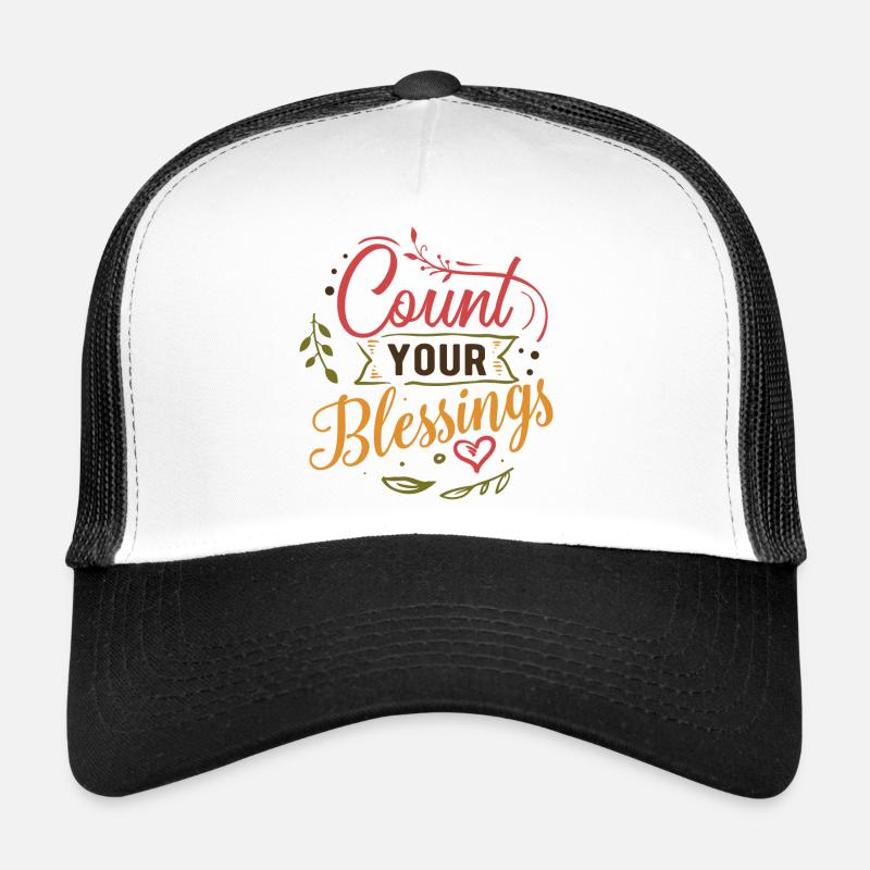 Comptez vos bénédictions. Comptez vos bénédictions Casquette trucker 