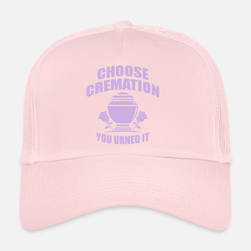 Wählen Sie Einäscherung Lustige Sprüche Trucker Cap