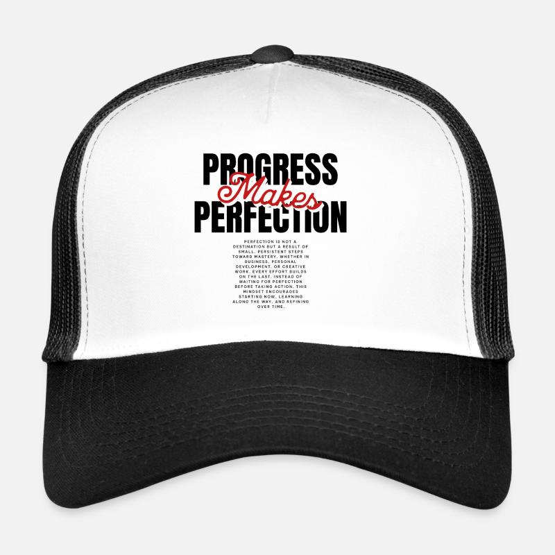 Progress Makes Perfection Trucker Cap