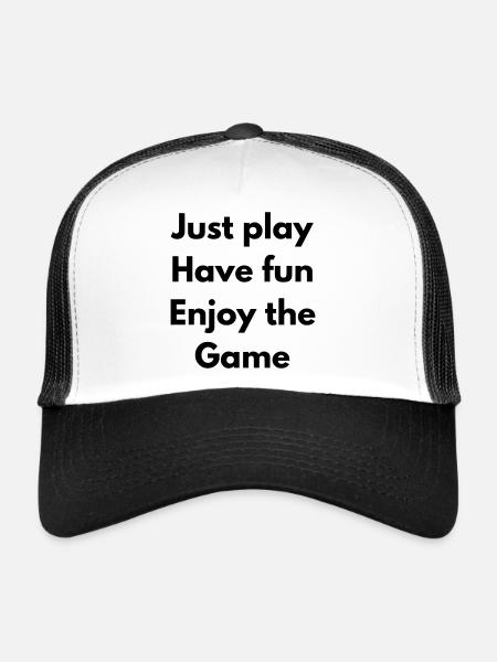 Just Play, have fun, enjoy the game - Trucker Cap - white/black - Front