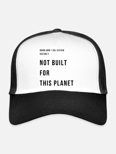 NOT BUILT FOR THIS PLANET - Trucker Cap - white/black - Front