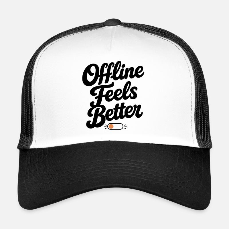 Offline Feels Better | Minimal Retro Typography  - Trucker Cap - white/black