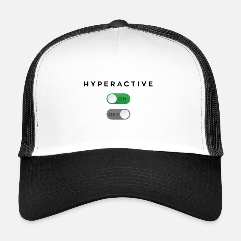 Hyperactive mode on - Trucker Cap - white/black