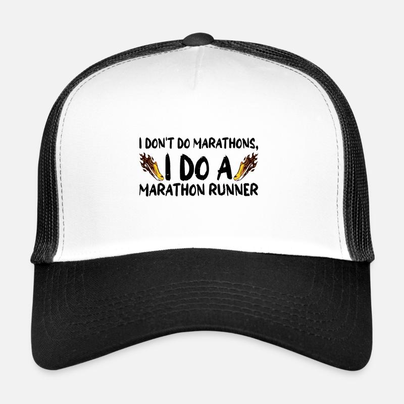 I Don't Do Marathons, I Do A Marathon Runner 3 Trucker Cap