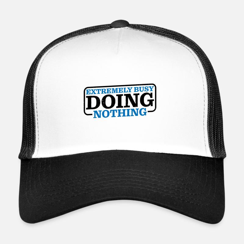 Extrêmement occupé à ne rien faire 6 Casquette trucker 