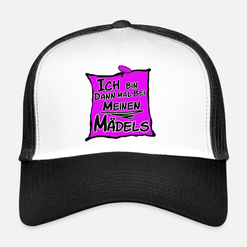 Ich bin bei meinen Mädels - Trucker Cap - Weiß/Schwarz