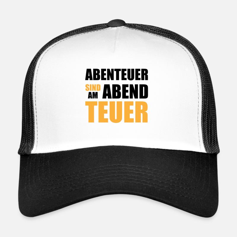 Abenteuer sind am Abend teuer Trucker Cap
