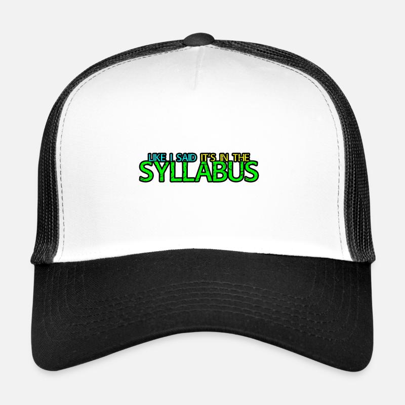 Comme je l’ai dit, c’est dans le syllabus 4 Casquette trucker 