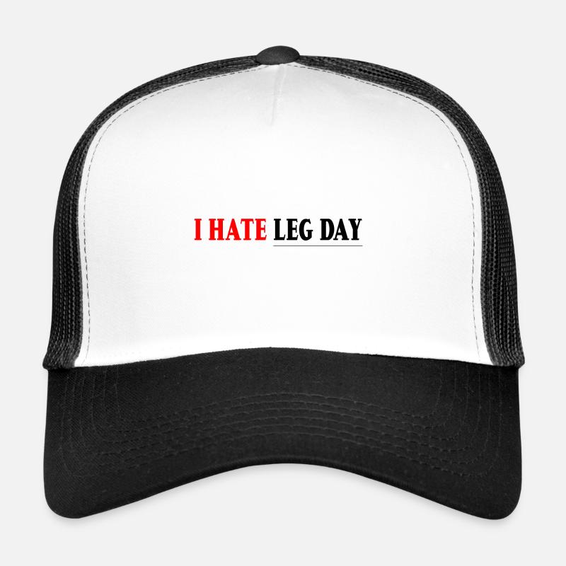 I Hate Leg Day 7 Trucker Cap