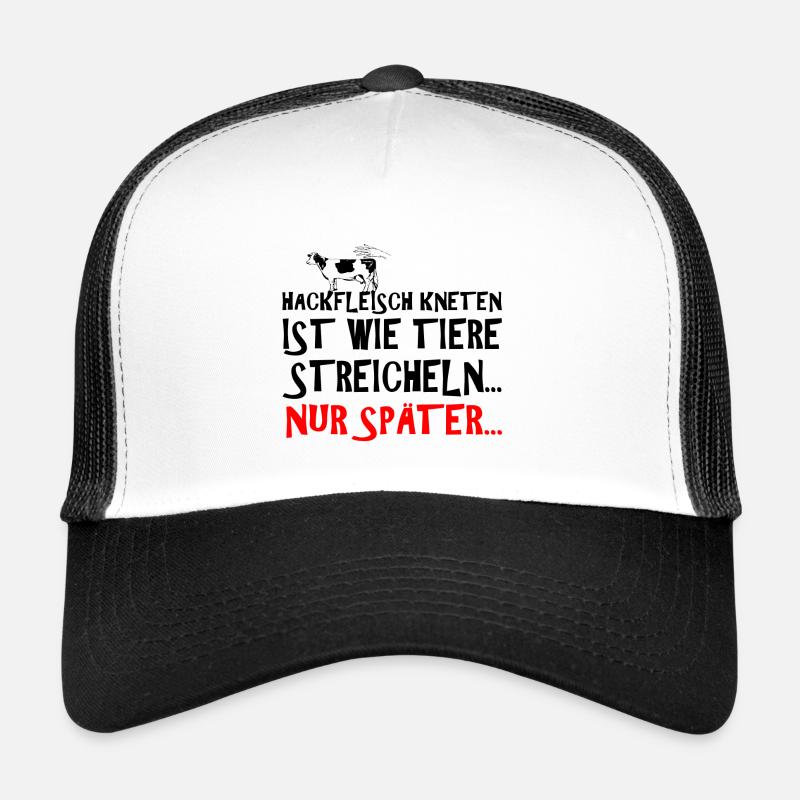 Hackfleisch kneten ist wie Tiere streicheln Trucker Cap