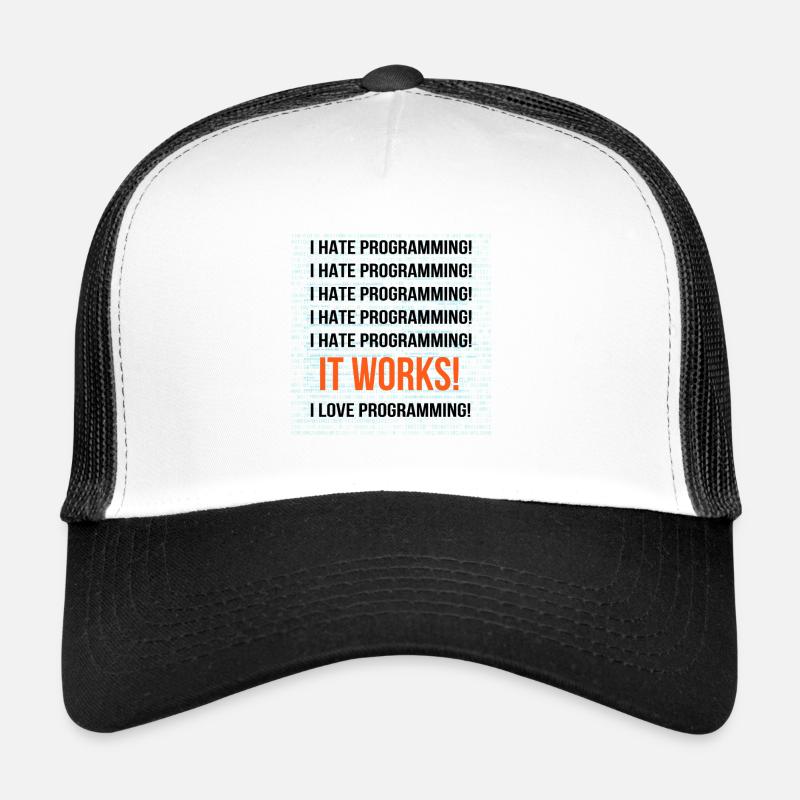 I hate programming It works I love programming Trucker Cap