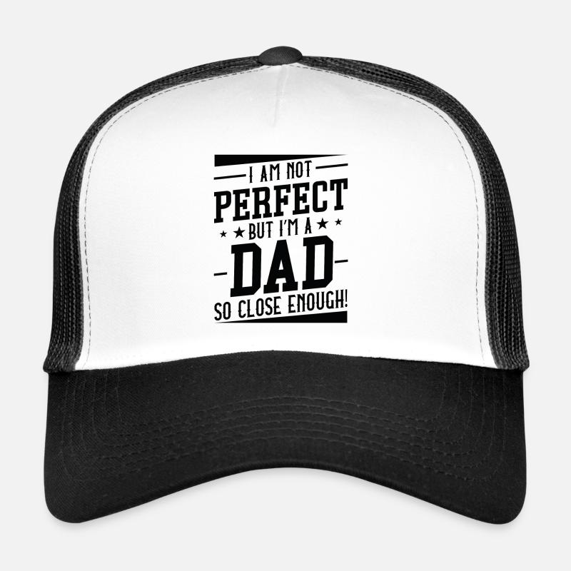 Ich bin nicht perfekt, aber ich bin ein Vater, der so nah genug ist Trucker Cap