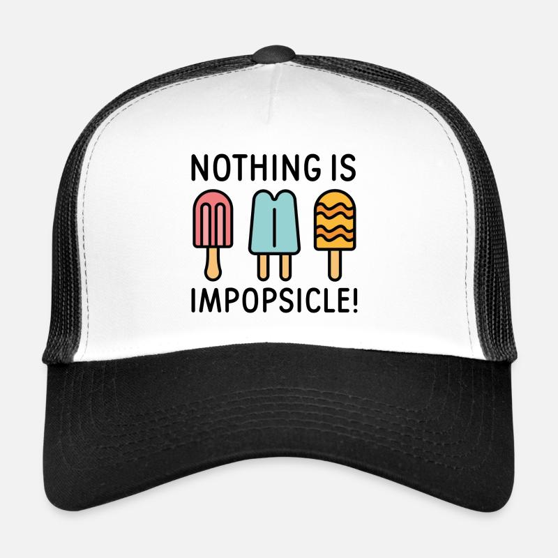Nichts ist impopsicle Trucker Cap