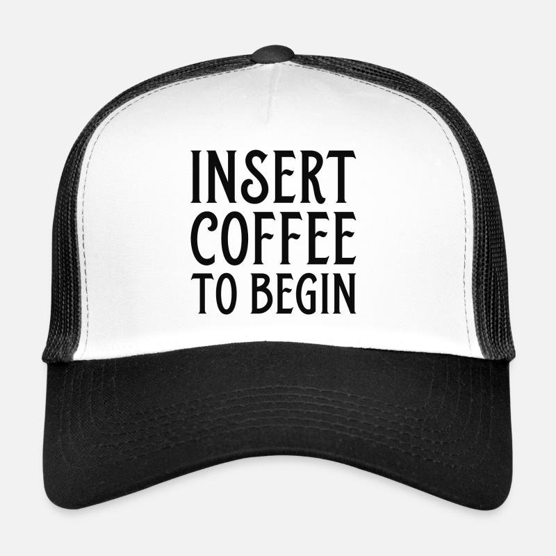 Insérer du café pour commencer Casquette trucker 