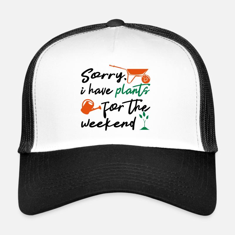 J'ai des plantes pour le week-end Casquette trucker 