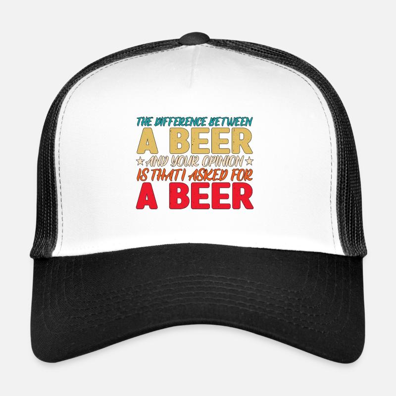 The Difference Between A Beer And Your Opinion 3 Trucker Cap