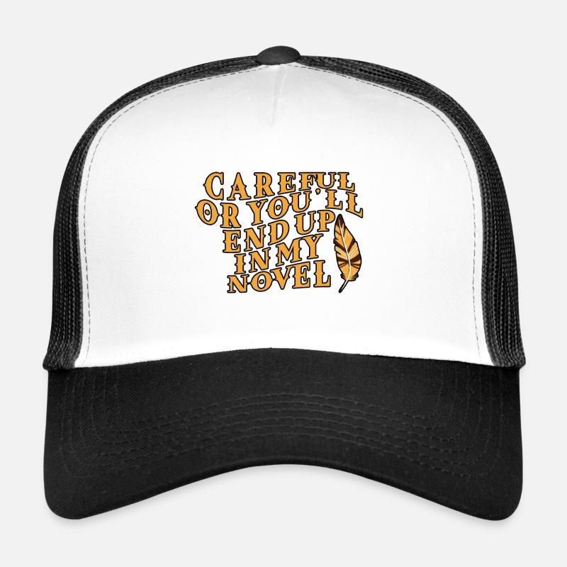 Attention ou tu finiras dans mon roman Casquette trucker 