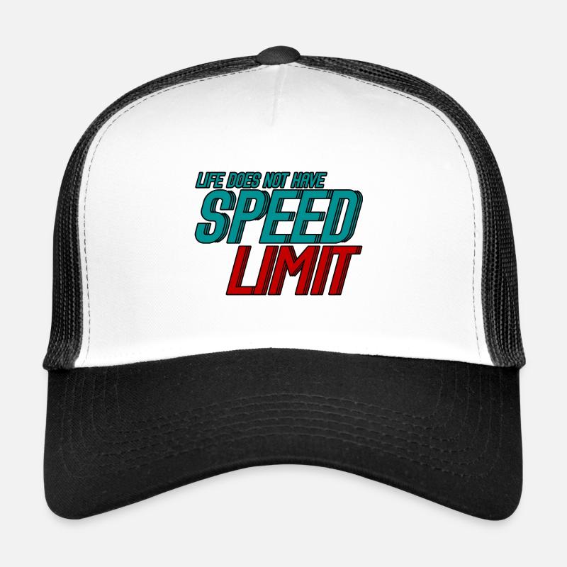 La vie n’a pas de limite de vitesse 3 Casquette trucker 