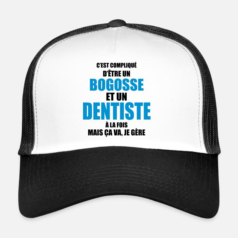 c'est compliqué d'être un bogosse et un dentiste Casquette trucker 