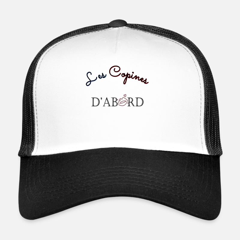 Les copines d'abord ! Casquette trucker 