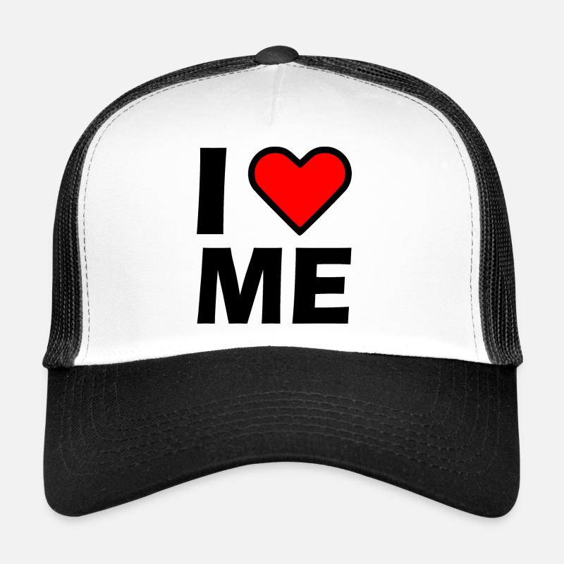 I love me Trucker Cap
