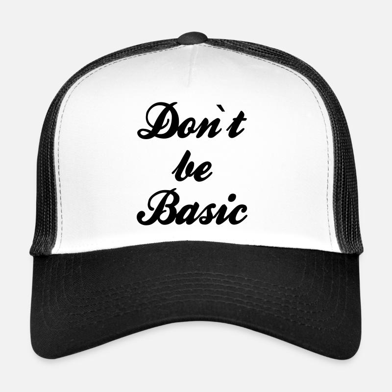 Ne soyez pas basique Casquette trucker 