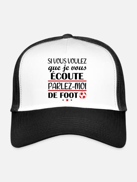 Si vous voulez que je vous écoute foot,footballeur - Casquette trucker  - blanc/noir - Devant