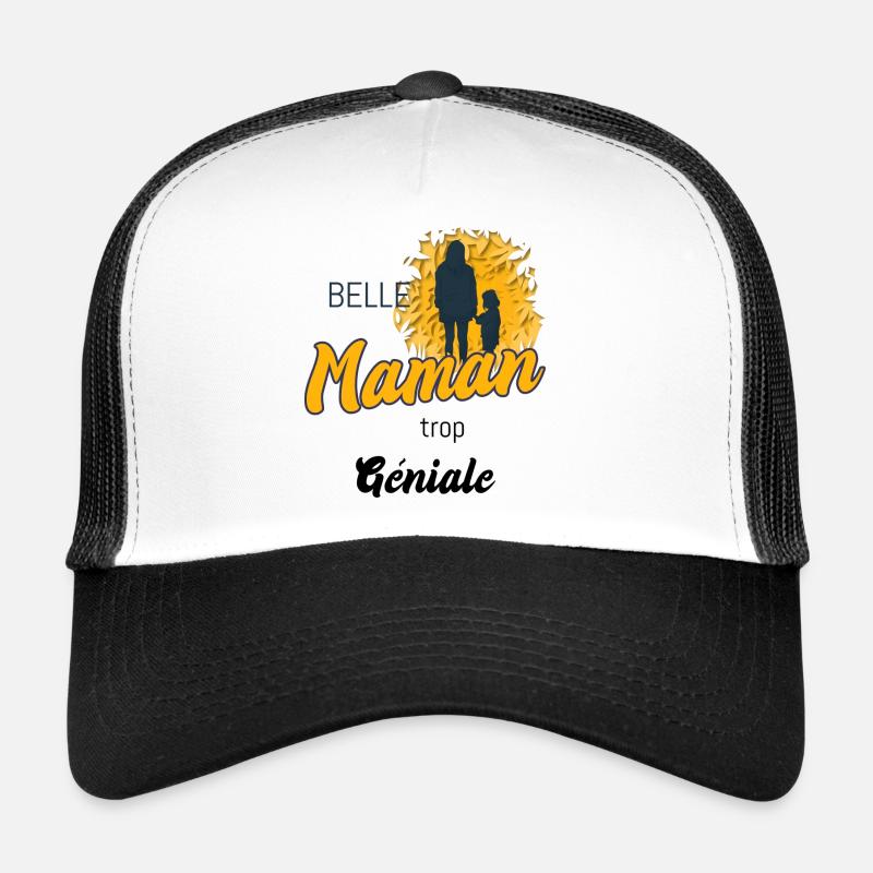 Belle-mère trop géniale. Belle mère. Casquette trucker 