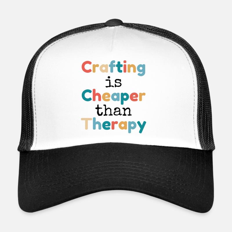 Crafting is Cheaper than Therapy - Trucker Cap - Weiß/Schwarz